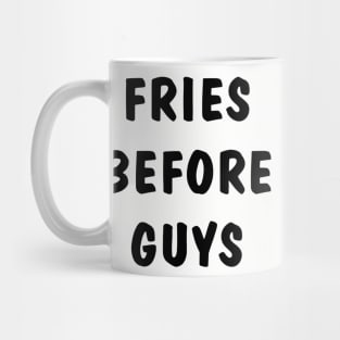 fries before guys Mug